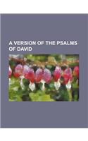A Version of the Psalms of David