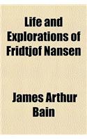 Life and Explorations of Fridtjof Nansen