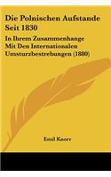 Polnischen Aufstande Seit 1830: In Ihrem Zusammenhange Mit Den Internationalen Umsturzbestrebungen (1880)