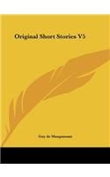 Original Short Stories V5