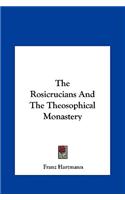 The Rosicrucians and the Theosophical Monastery