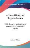A Short History of Brighthelmston