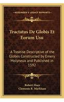 Tractatus De Globis Et Eorum Usu