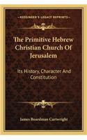 Primitive Hebrew Christian Church Of Jerusalem