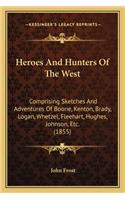 Heroes and Hunters of the West