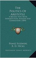 Politics Of Aristotle: A Revised Text, With Introduction, Analysis And Commentary (1894)