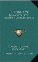 Putting On Immortality
