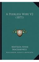 Peerless Wife V2 (1871)