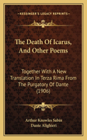 The Death Of Icarus, And Other Poems