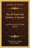 Sins Of Trade And Business, A Sermon