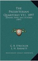Presbyterian Quarterly V11, 1897