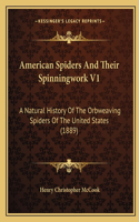 American Spiders And Their Spinningwork V1: A Natural History Of The Orbweaving Spiders Of The United States (1889)(English)