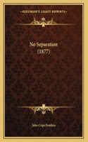 No Separation (1877)