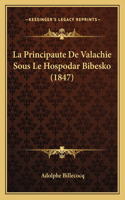 Principaute De Valachie Sous Le Hospodar Bibesko (1847)