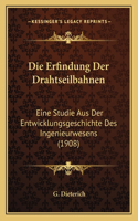 Erfindung Der Drahtseilbahnen