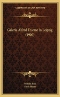 Galerie Alfred Thieme In Leipzig (1900)