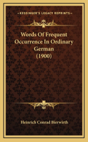Words Of Frequent Occurrence In Ordinary German (1900)