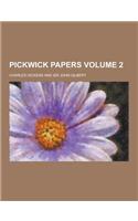 Pickwick Papers Volume 2