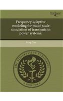 Frequency-Adaptive Modeling for Multi-Scale Simulation of Transients in Power Systems