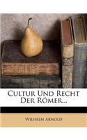 Cultur Und Recht Der Römer...