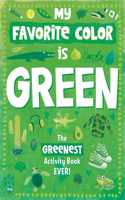 My Favorite Color Activity Book: Green: (My Favorite Color Activity Book)