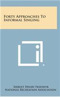 Forty Approaches to Informal Singing