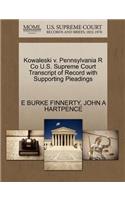 Kowaleski V. Pennsylvania R Co U.S. Supreme Court Transcript of Record with Supporting Pleadings