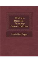 Historia Miscella - Primary Source Edition