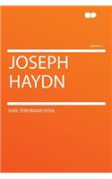 Joseph Haydn Volume 1