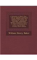 A Dictionary of Men's Wear ... with an Appendix Containing Sundry Useful Tables: The Uniforms of Ancient and Honorable Independent Military Companies of the U. S.; Charts of Correct Dress, Livery, and So Forth: (English)