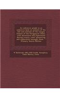 An Unknown People in an Unknown Land; An Account of the Life and Customs of the Lengua Indians of the Paraguayan Chaco, with Adventures and Experience