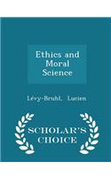 Ethics and Moral Science - Scholar's Choice Edition