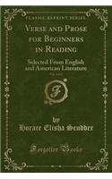 Verse and Prose for Beginners in Reading, Vol. 1 of 2