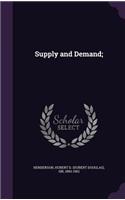 Supply and Demand;