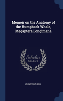 Memoir on the Anatomy of the Humpback Whale, Megaptera Longimana