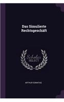 Das Simulierte Rechtsgeschäft