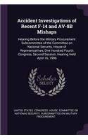 Accident Investigations of Recent F-14 and AV-8B Mishaps: Hearing Before the Military Procurement Subcommittee of the Committee on National Security, House of Representatives, One Hundred Fourth Congress, S
