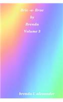 Bric-a-Brac by Brenda Volume 3
