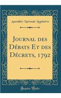 Journal Des DÃ©bats Et Des DÃ©crets, 1792 (Classic Reprint)