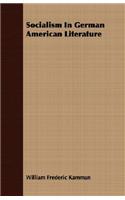 Socialism in German American Literature: (English)