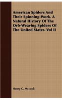 American Spiders And Their Spinning-Work. A Natural History Of The Orb-Weaving Spiders Of The United States. Vol II