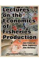 Lectures on the Economics of Fisheries Production