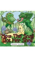 How The Snail Got Her Shell