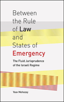 Between the Rule of Law and States of Emergency