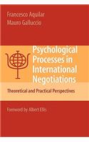 Psychological Processes in International Negotiations