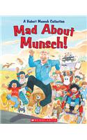 Mad about Munsch!