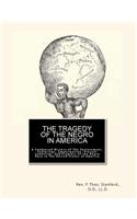 Tragedy of The Negro in America