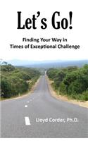 Let's Go!: Finding Your Way in Times of Exceptional Challenge(English)