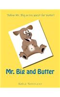Mr. Big and Butter
