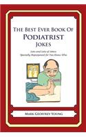 The Best Ever Book of Podiatrist Jokes